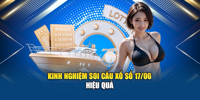 Soi Cầu Xổ Số Miền Bắc 17/06: Dự Đoán Chuẩn Xác Từ Kubet 3 Kinh nghiệm soi cầu xổ số 17/06 hiệu quả